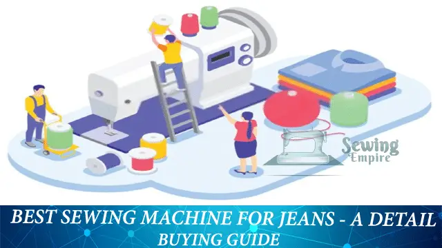 Best Sewing Machine For jeans