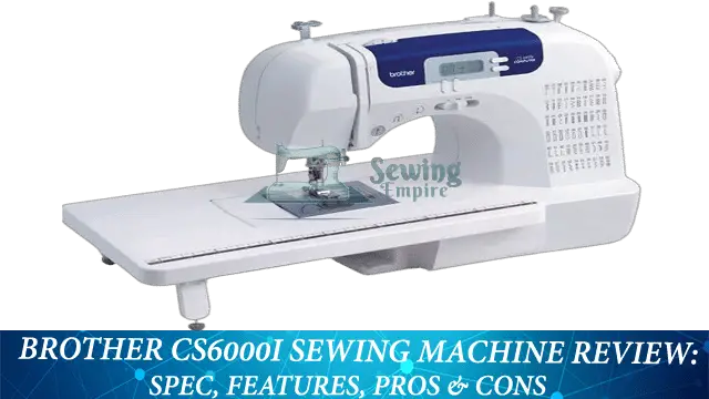 Brother CS6000i sewing machine review