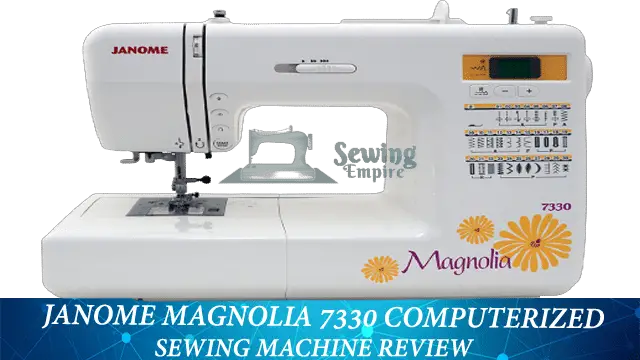 Janome Magnolia Computerized Sewing Machine Review