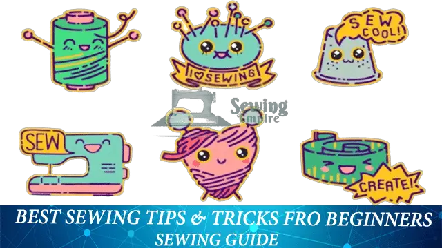 12 Sewing Tips & Tricks For Beginners To Improve Sewing