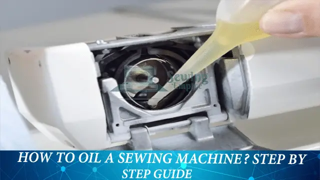 How To Oil A Sewing Machine