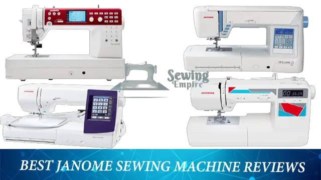 Best Janome Sewing Machine Reviews