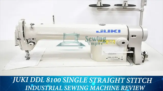 Juki DDL 8100 Industrial Sewing Machine Review