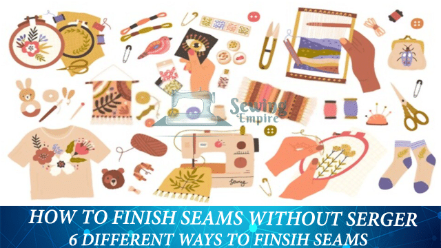 How To Finish Seams Without Serger